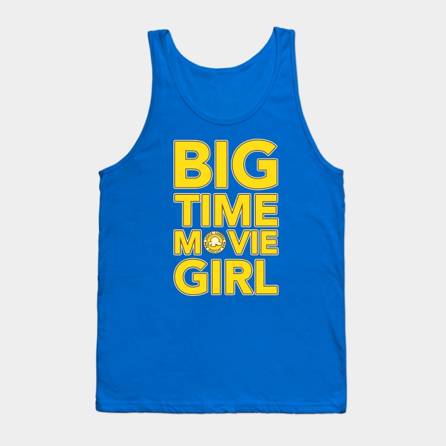 Big Time Movie Girl Tank Top by Lights, Camera, Podcast